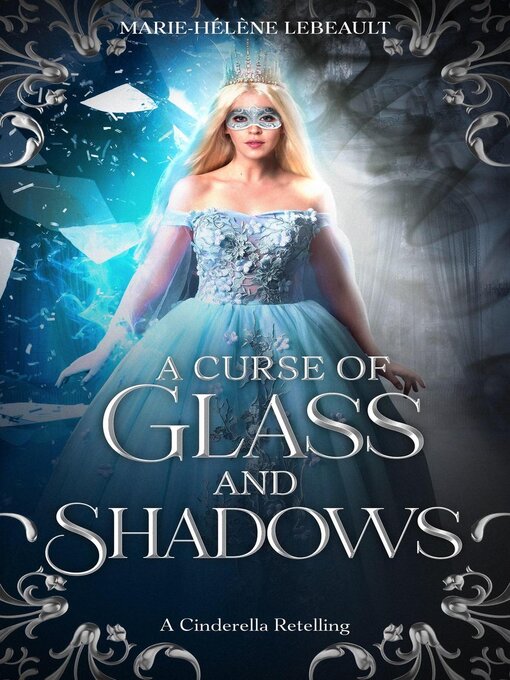 Title details for A Curse of Glass and Shadows by Marie-Hélène Lebeault - Available